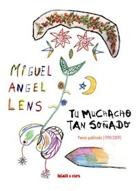 TU MUCHACHO TAN SOÑADO POESIA PUBLICADA - MIGUEL ANGEL LENS