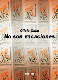 NO SON VACACIONES - OLIVIA GALLO