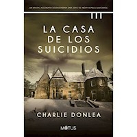 LA CASA DE LOS SUICIDIOS - CHARLIE DONLEA