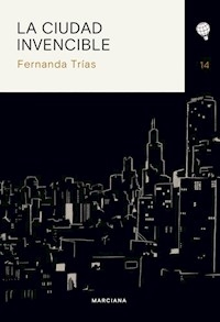 CIUDAD INVENCIBLE - TRIAS FERNANDA