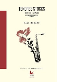 TENDRES STOCKS BROTES TIERNOS POSFACIO M PROUST - MORAND PAUL