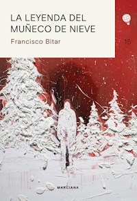 LEYENDA DEL MUÑECO DE NIEVE - BITAR FRANCISCO