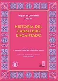 HISTORIA DEL CABALLERO ENCANTADO - MIGUEL DE CERVANTES LIN SHU