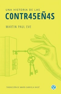 UNA HISTORIA DE LAS CONTRASEÑAS - MARTIN PAUL EVE