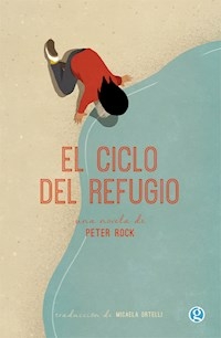 EL CICLO DEL REFUGIO - ROCK PETER