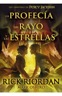 LA PROFECIA DEL RAYO Y LAS ESTRELLAS - RICK RIORDAN