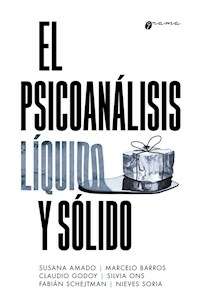 EL PSICOANALISIS LIQUIDO Y SOLIDO - AMADO S BARROS M GODOY C ONS S