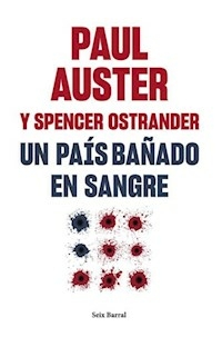 UN PAIS BAÑADO EN SANGRE - PAUL AUSTER SPENCER OSTRANDER