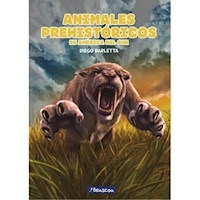 ANIMALES PREHISTORICOS DE AMERICA DEL SUR - DIEGO NARLETTA