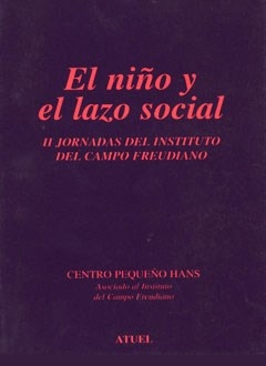 NIÑO Y EL LAZO SOCIAL II JORN.INST.CPO.FREUDIANO - CENTRO PEQUEÑO HANS