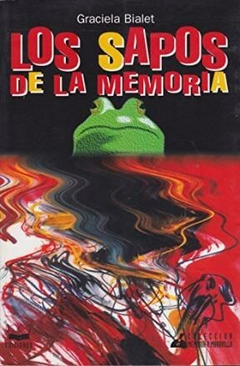 LOS SAPOS DE LA MEMORIA #40D - GRACIELA BIALET