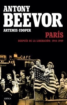 PARIS DESPUES DE LA LIBERACION 1944 1949 - BEEVOR ANTHONY
