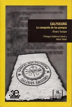 CALFUCURA CONQUISTA DE LAS PAMPAS - YUNQUE ALVARO
