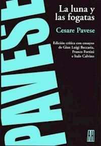 LUNA Y LAS FOGATAS LA EDICION CRITICA - PAVESE C CALVINO I B