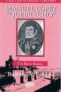 EL GOBERNADOR LOPEZ QUEBRACHO - ROBERTO FERRERO