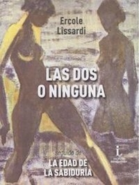 LAS DOS O NINGUNA LA EDAD DE LA SABIDURIA - LISSARDI ERCOLE