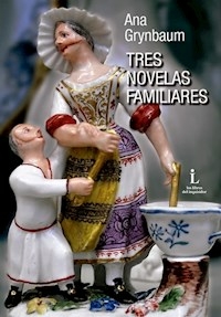 TRES NOVELAS FAMILIARES - GRYNBAUM ANA