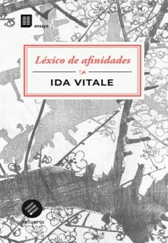 LEXICO DE AFINIDADES - IDA VITALE