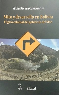 MITO Y DESARROLLO EN BOLIVIA, RIVERA CUSICANQUI SI