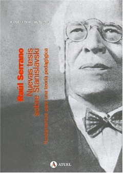 NUEVAS TESIS SOBRE STANISLAVSKI ED 2004 - SERRANO RAUL