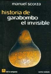 HISTORIA DE GARABOMBO EL INVISIBLE ED 2007 - SCORZA MANUEL