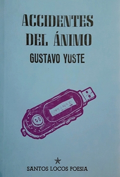 ACCIDENTES DEL ANIMO - YUSTE GUSTAVO