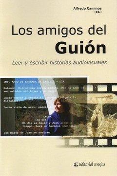 AMIGOS DEL GUIÓN LOS LEER Y ESCRIBIR AUDIOVISUALES - CAMINOS ALFREDO