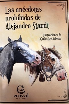 ANÉCDOTAS PROHIBIDAS DE ALEJANDRO STAUDT, STAUDT ALEJANDRO