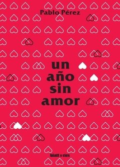 UN AÑO SIN AMOR - PEREZ PABLO