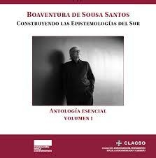 CONSTRUYENDO LAS EPISTEMOLOGIAS DEL SUR 1 ANTOLOGI - DE SOUSA SANTOS BOAVENTURA