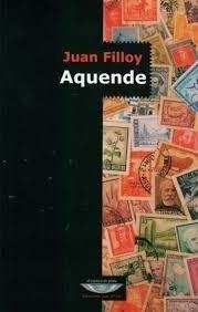 AQUENDE - FILLOY JUAN