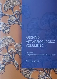 ARCHIVO METAPSICOLOGICO VOLUMEN 2 - KURI CARLOS