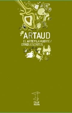 ARTE Y LA MUERTE OTROS ESCRITOS ED 2005 - ARTAUD ANTONIN