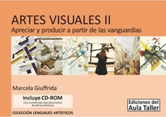 ARTES VISUALES 2 APRECIAR Y PRODUCIR - GIUFFRIDA MARCELA