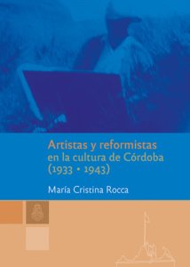 ARTISTAS Y REFORMISTAS EN LA CULTURA DE CÓRDOBA 19 - ROCCA MARIA CRISTINA