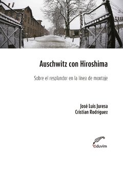 AUSCHWITZ CON HIROSHIMA - JURESA J RODRIGUEZ C