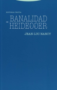 BANALIDAD DE HEIDEGGER - NANCY JEAN LUC