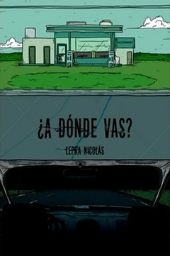 A DONDE VAS - LEPKA NICOLAS