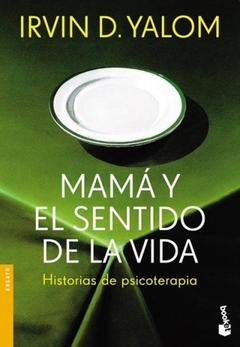 MAMA Y EL SENTIDO DE LA VIDA HISTORIAS DE PSICOTER - YALOM IRVIN D.