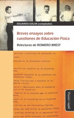 BREVES ENSAYOS SOBRE CUESTIONES DE EDUCACION FISICA - EDUARDO GALAK COMPILADOR