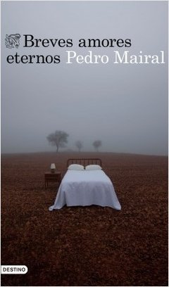 BREVES AMORES ETERNOS - MAIRAL PEDRO