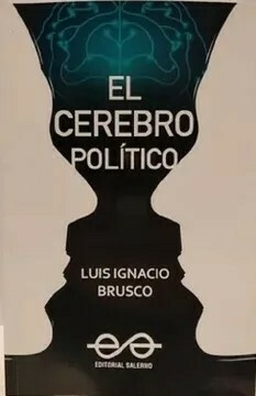 EL CEREBRO POLITICO - LUIS IGNACIO BRUSCO