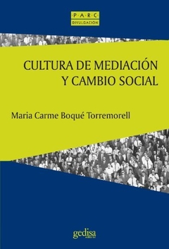 CULTURA DE MEDIACION Y CAMBIO SOCIAL - BOQUE TORREMORELL MA