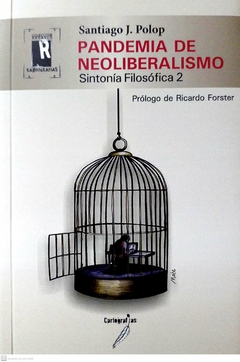 PANDEMIA DE NEOLIBERALISMO SINTONIA FILOSOFICA 2 - SANTIAGO POLOP