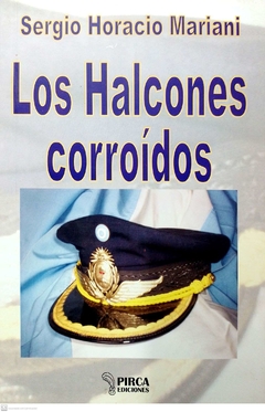 LOS HALCONES CORROIDOS - SERGIO H MARIANI