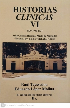 HISTORIAS CLINICAS 6 1929-1930-1931 - RAUL TEYSSEDOU EDUARDO LOPEZ MOLINA - comprar online