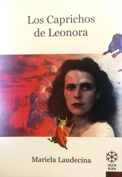 CAPRICHOS DE LEONORA LOS - LAUDECINA MARIELA