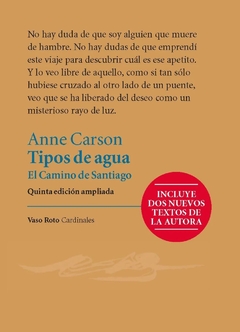 TIPOS DE AGUA EDICION AMPLIADA - ANNE CARSON