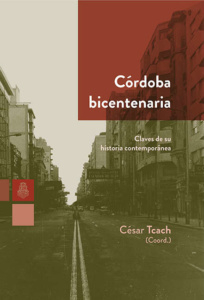 CORDOBA BICENTENARIA CLAVES DE SU HISTORIA CONTEMPORANEA - TCACH C BOIXADOS S