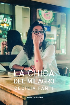 CHICA DEL MILAGRO LA - FANTI CECILIA